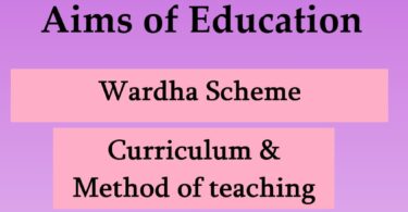 Gandhiji’s Ultimate Aims of Education | Curriculum | Wardha Scheme