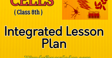 CELLS- INTEGRATED LESSON PLAN- CLASS 9th SCIENCE NCERT