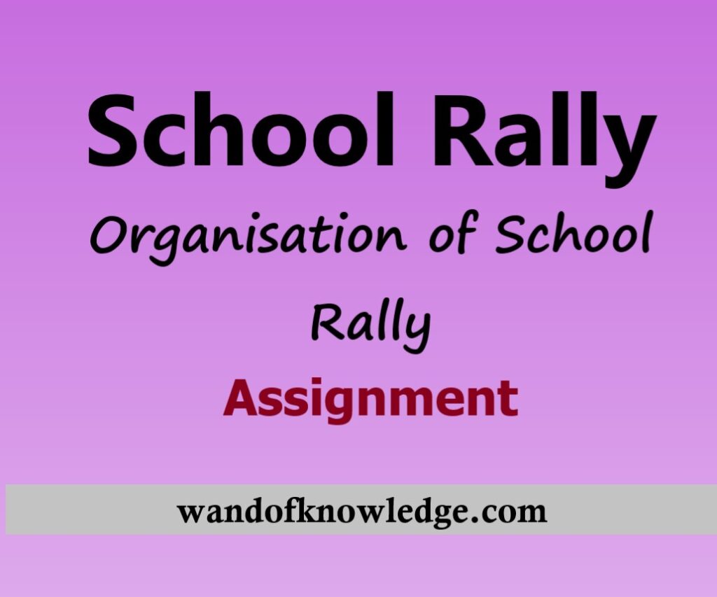 Rally/ Campaign: How to Organize a rally at School level ?