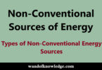 Non-Conventional Sources of Energy / Alternative Energy Sources